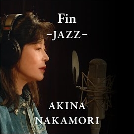 Akina Nakamori - Fin (Jazz)